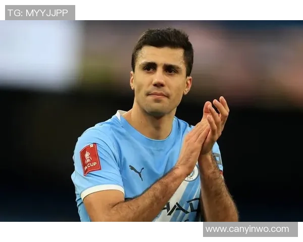 罗德里:从曼城核心到世界级中场的成长与突破